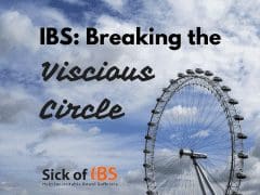 IBS Break the viscous circle