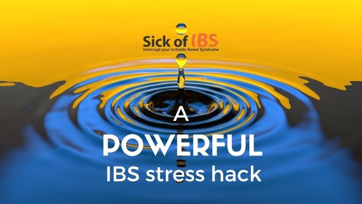 a powerful IBS stress hack